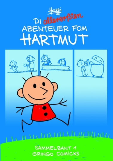 Die allererssten Abenteuer fom Hartmut! 