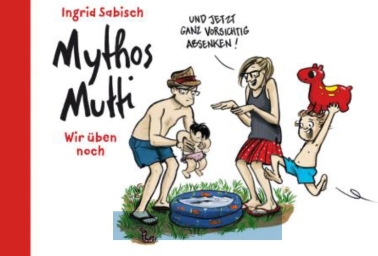Mythos Mutti 02 - Wir üben noch 