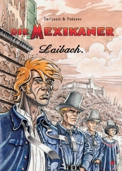 Die Mexikaner 02 - Laibach 