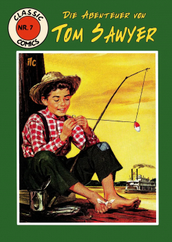 Classic Comics 07: Die Abenteuer von Tom Sawyer 