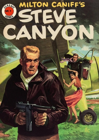 Classic Comics 09: Steve Canyon 