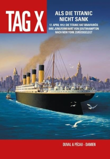Tag X 04: Als die Titanic nicht sank 