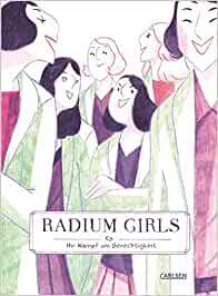 Radium Girls - Ihr Kampf um Gerechtigkeit: Eine wahre Geschichte von mutigen Frauen 