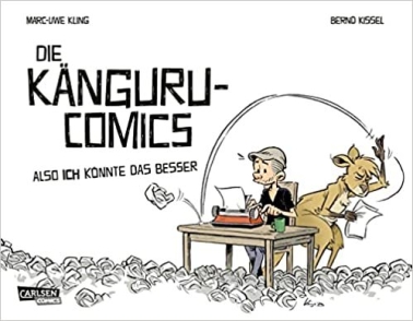 Die Känguru-Comics 01: Also ICH könnte das besser Gebundene 