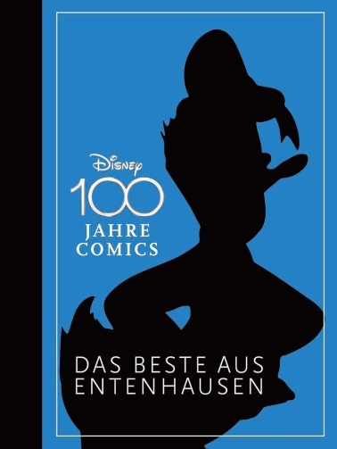 Disney: 100 Jahre Disney Das Beste aus Entenhausen 