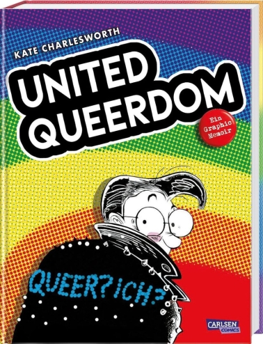 United Queerdom: Ein Graphic Memoir | LGBTQIA+-Geschichte von 1950 bis heute 