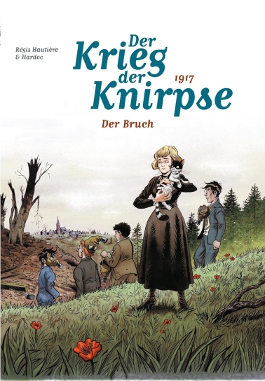 Der Krieg der Knirpse 04: 1917 Der Bruch 