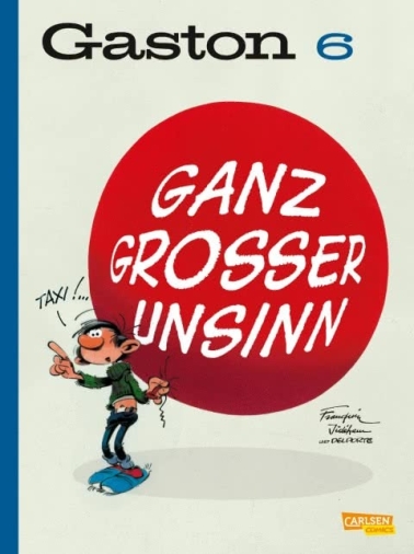 Gaston Neuedition 06: Ganz großer Unsinn (Hardcover) 