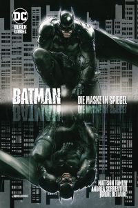 Batman: Die Maske im Spiegel (Sammelband) Hardcover 