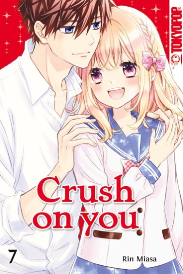 Crush on you 07 (Abschlussband) 
