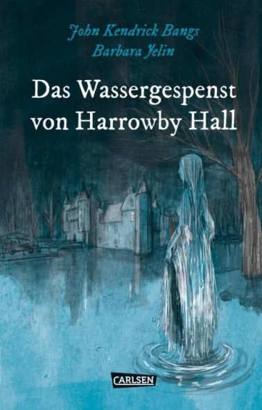 Die Unheimlichen 04: Das Wassergespenst von Harrowby Hall 
