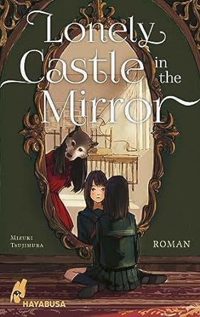 Lonely Castle in the Mirror – Roman 