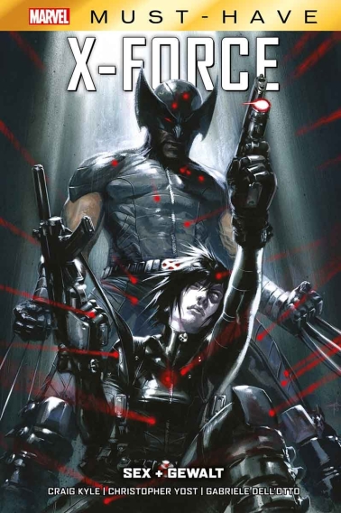 Marvel Must-Have: X-Force – Sex + Gewalt 