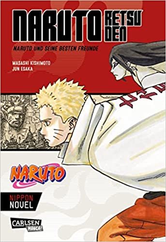 Naruto Retsuden: Naruto und seine besten Freunde (Nippon Novel) 