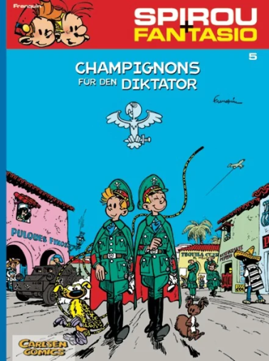 Spirou und Fantasio 05: Champignons für den Diktator 