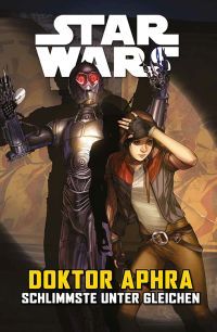 Star Wars Sonderband: Doktor Aphra 05: Schlimmste unter Gleichen Softcover 