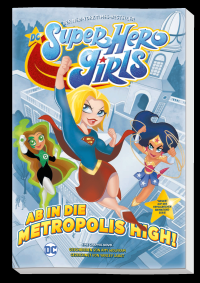 DC Super Hero Girls: Ab in die Metropolis High! 