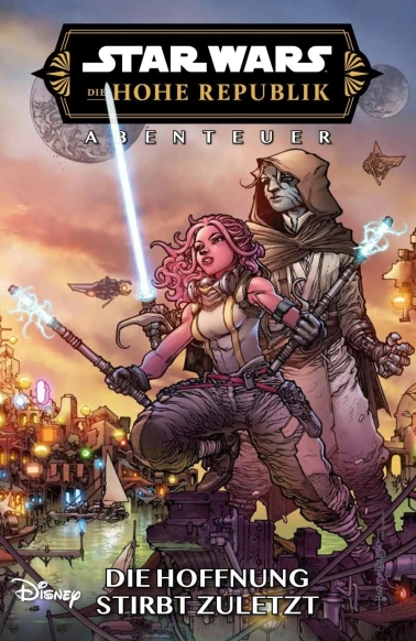 Star Wars - Die Hohe Republik - Abenteuer 08: Die Hoffnung stirbt zuletzt 