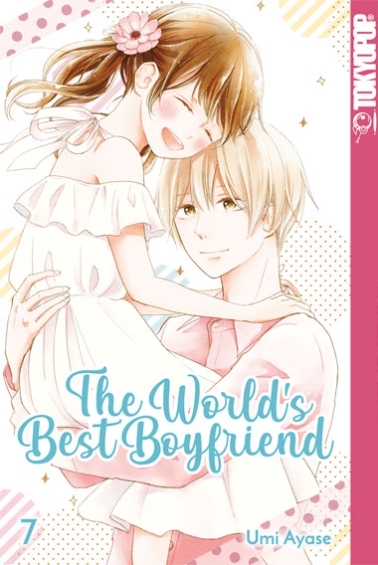 The World's Best Boyfriend 07 (Abschlußband) 