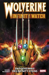 Wolverine: Infinity Watch - Das Geheimnis des Infinity-Steins 